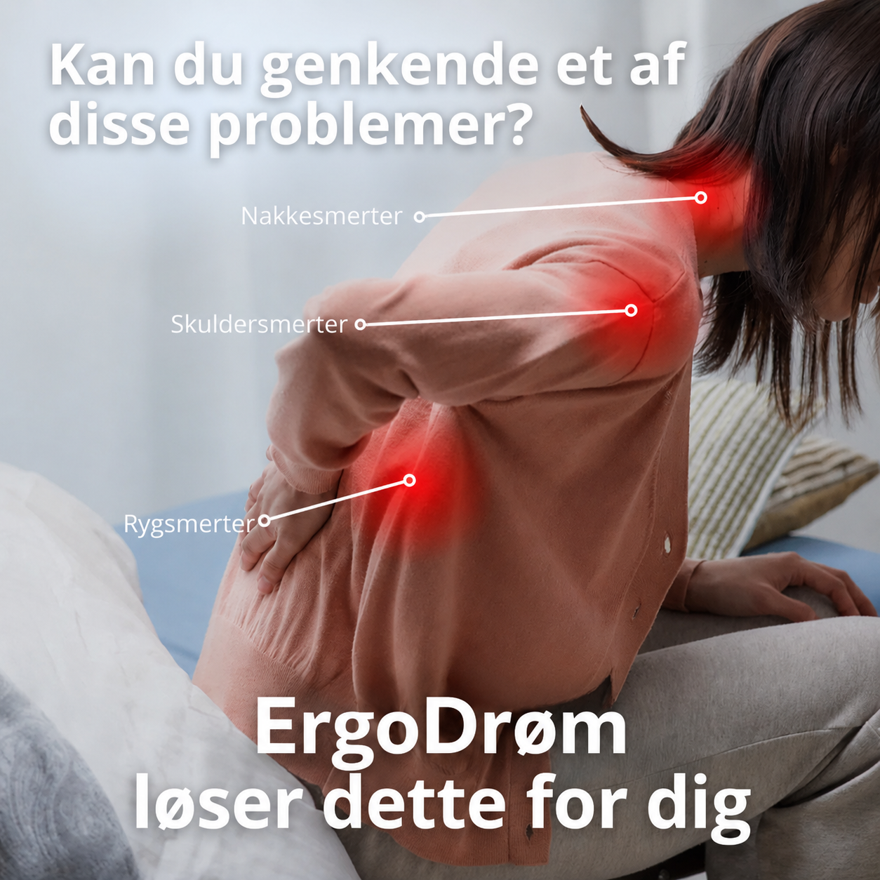 ErgoDrøm™ | Få den støtte din nakke har manglet hver nat